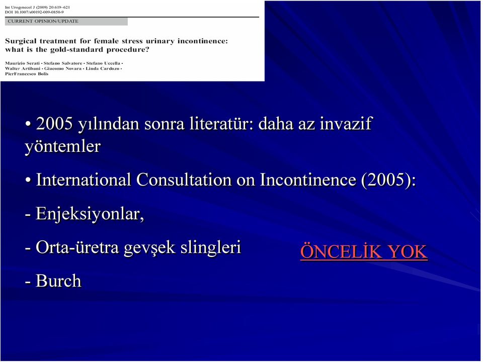 Consultation on Incontinence (2005): -