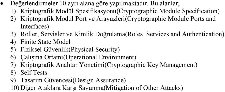 Module Ports and Interfaces) 3) Roller, Servisler ve Kimlik Doğrulama(Roles, Services and Authentication) 4) Finite State Model 5) Fiziksel