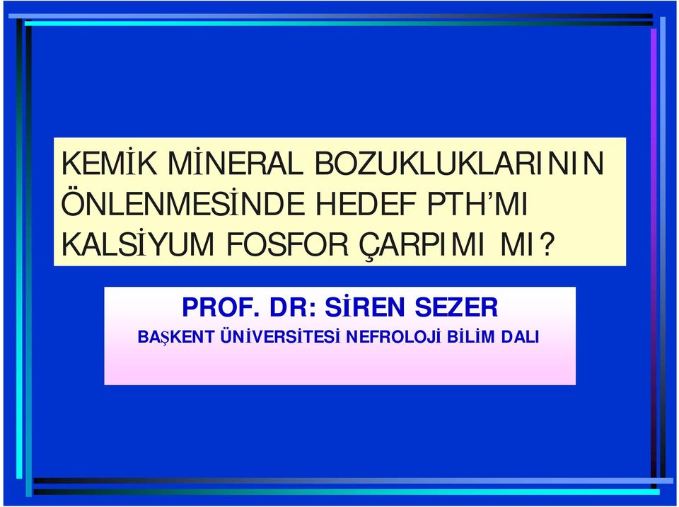 FOSFOR ÇARPIMI MI? PROF.