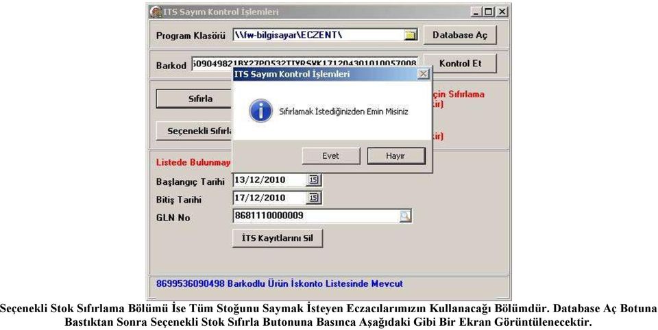 Database Aç Botuna Bastıktan Sonra Seçenekli Stok