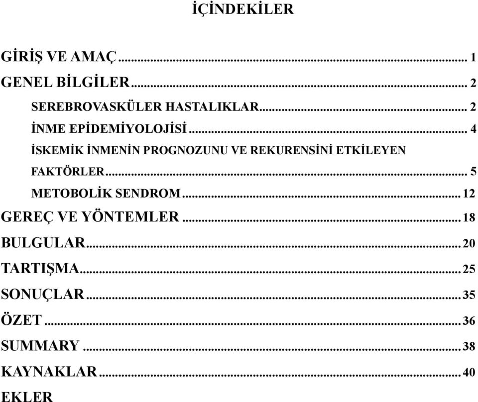 .. 4 İSKEMİK İNMENİN PROGNOZUNU VE REKURENSİNİ ETKİLEYEN FAKTÖRLER.