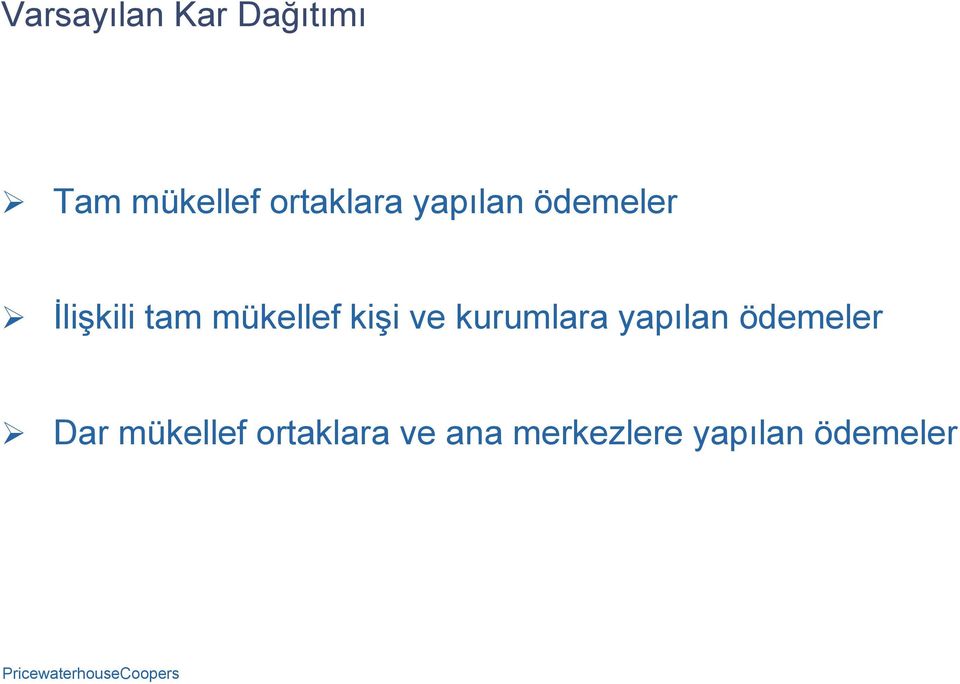 mükellef kişi ve kurumlara yapılan ödemeler