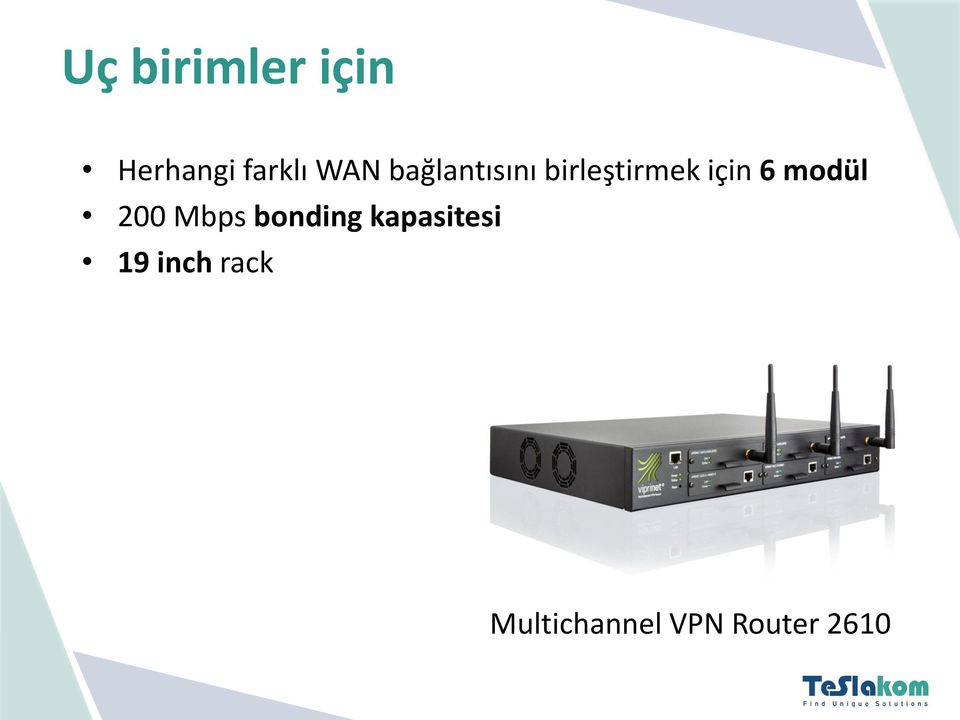 modül 200 Mbps bonding kapasitesi 19