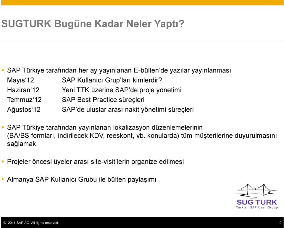 Türkiye tarafından yayınlanan lokalizasyon düzenlemelerinin (BA/BS formları, indirilecek KDV, reeskont, vb.