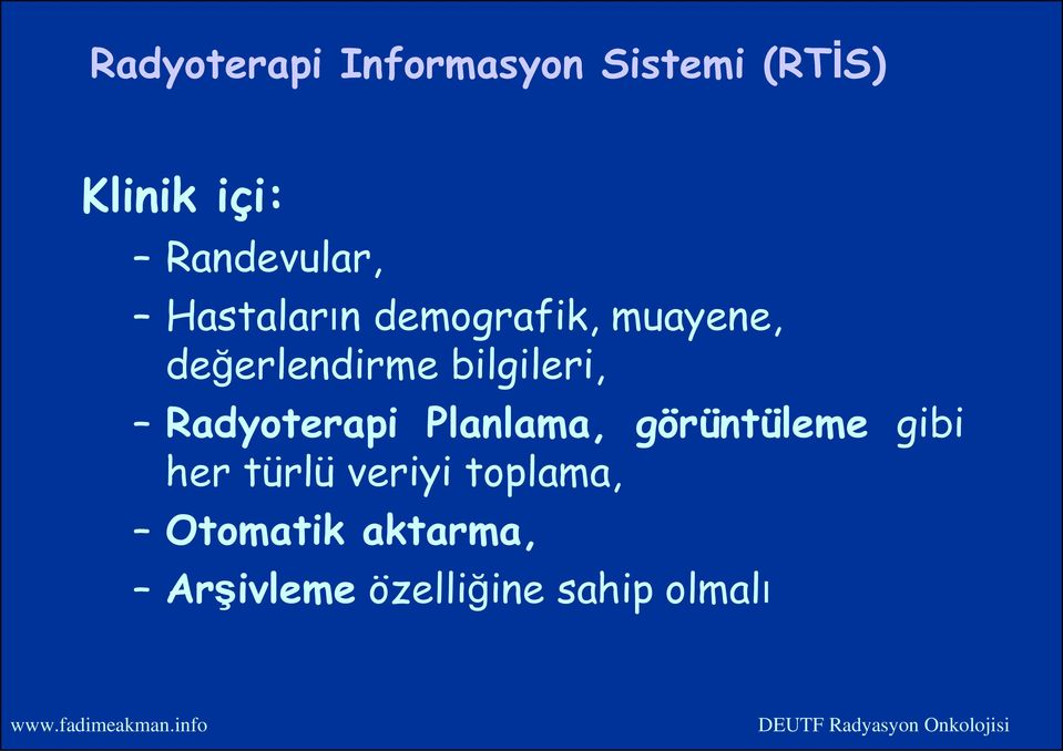 bilgileri, Radyoterapi Planlama, görüntüleme gibi her