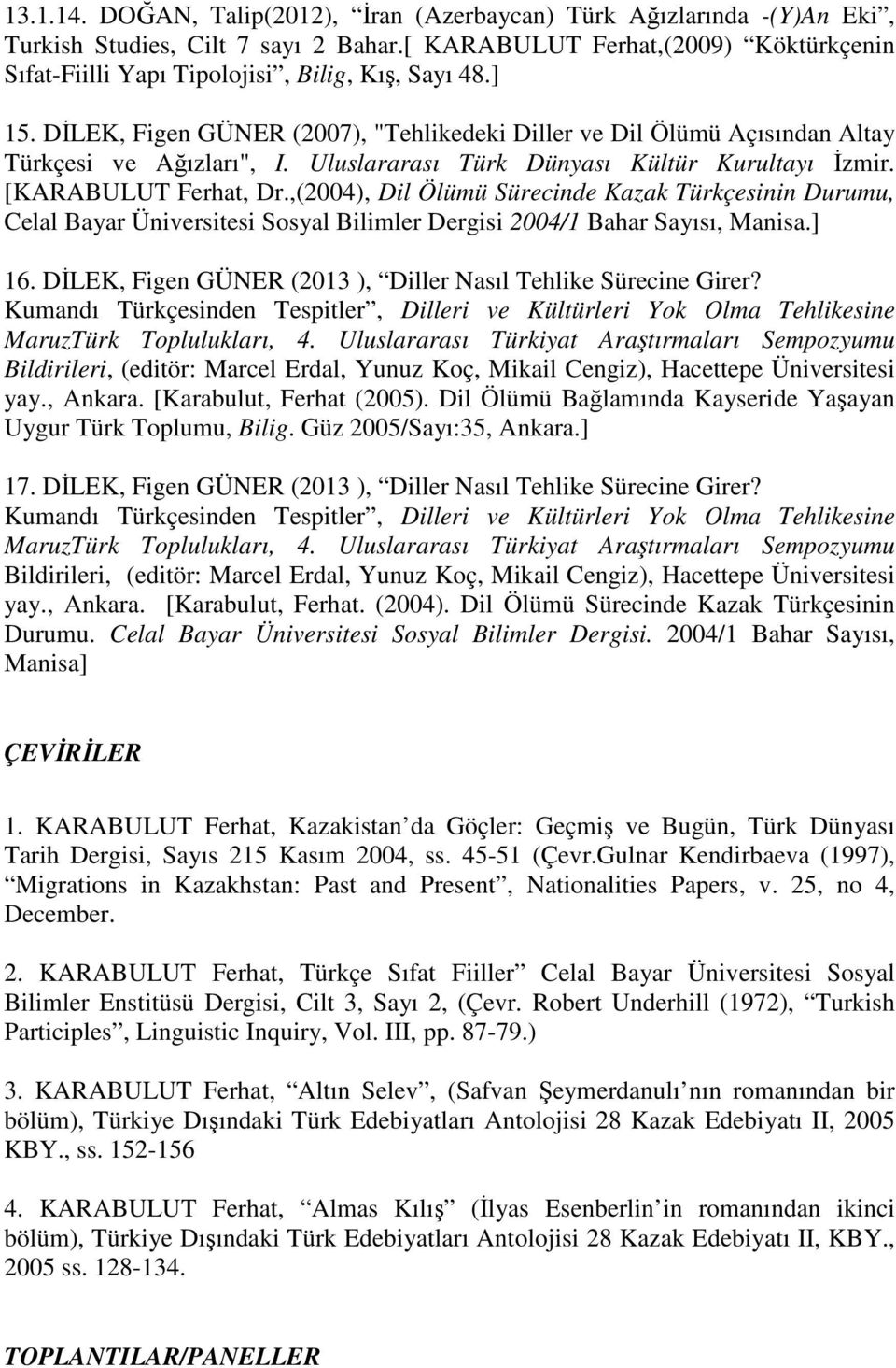 Uluslararası Türk Dünyası Kültür Kurultayı Đzmir. [KARABULUT Ferhat, Dr.