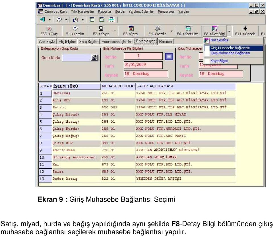 şekilde F8-Detay Bilgi bölümünden çıkış