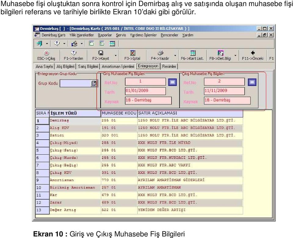 referans ve tarihiyle birlikte Ekran 10 daki gibi