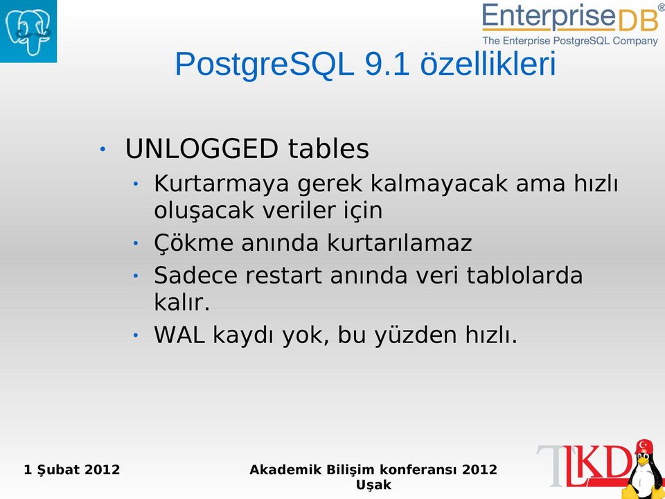 kalmayacak ama hızlı oluşacak veriler için Çökme