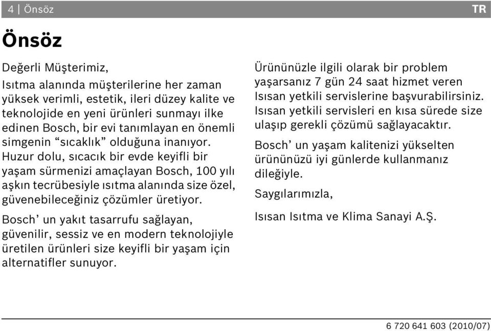 Huzur dolu, s cac k bir evde keyifli bir yaşam sürmenizi amaçlayan osch, 100 y l aşk n tecrübesiyle s tma alan nda size özel, güvenebileceğiniz çözümler üretiyor.