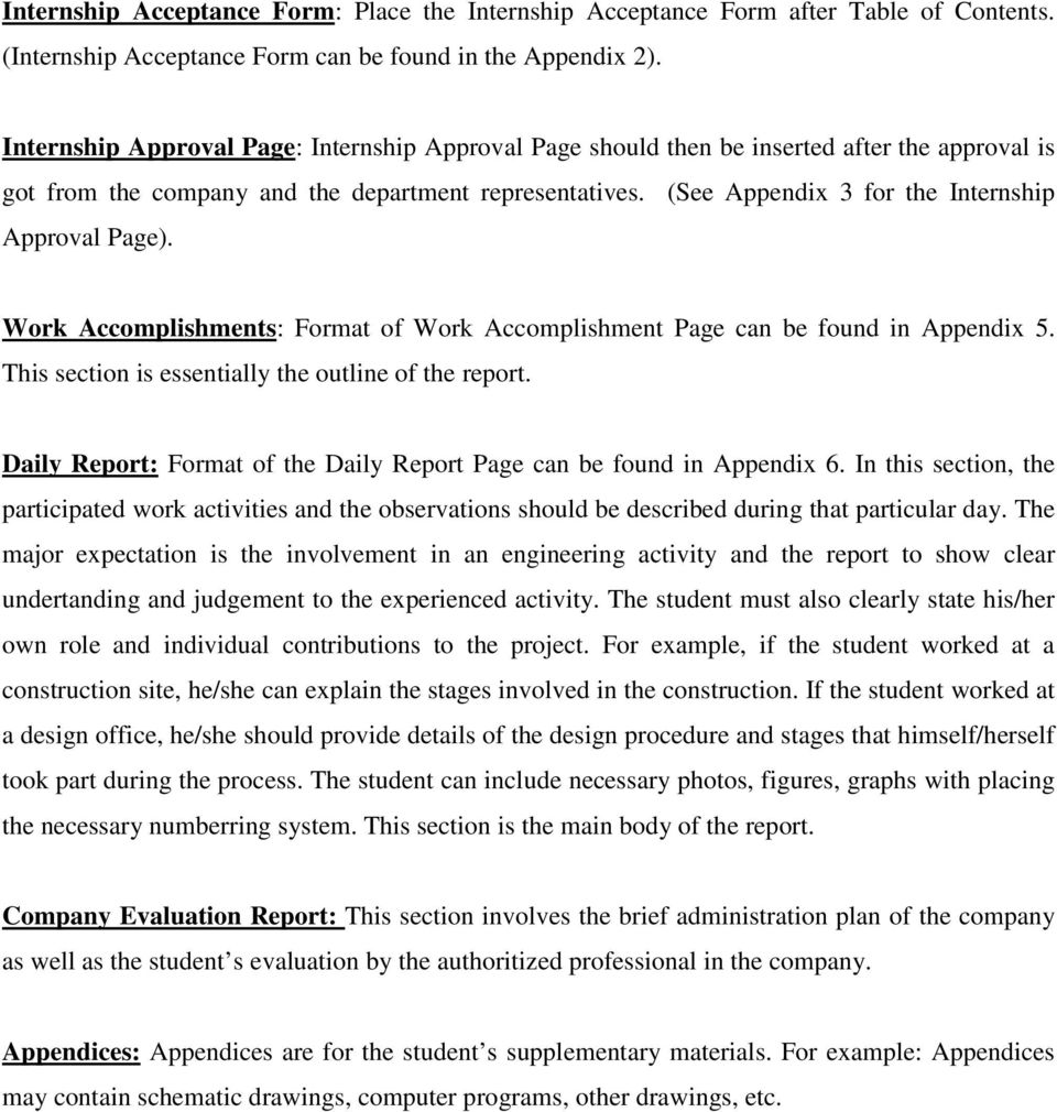 (See Appendix 3 for the Internship Approval Page). Work Accomplishments: Format of Work Accomplishment Page can be found in Appendix 5. This section is essentially the outline of the report.