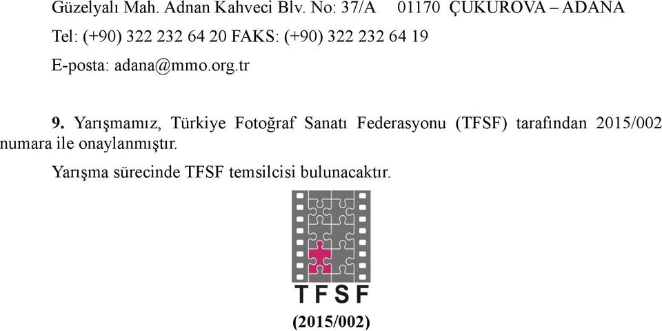 64 19 E-posta: adana@mmo.org.tr 9.