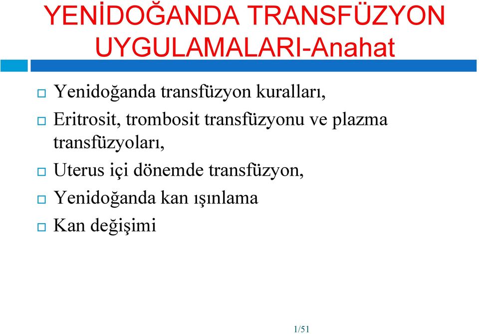 trombosit transfüzyonu ve plazma transfüzyoları,
