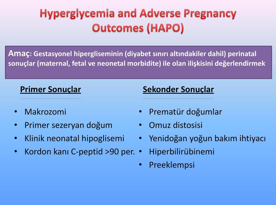 Makrozomi Primer sezeryan doğum Klinik neonatal hipoglisemi Kordon kanı C-peptid >90 per.