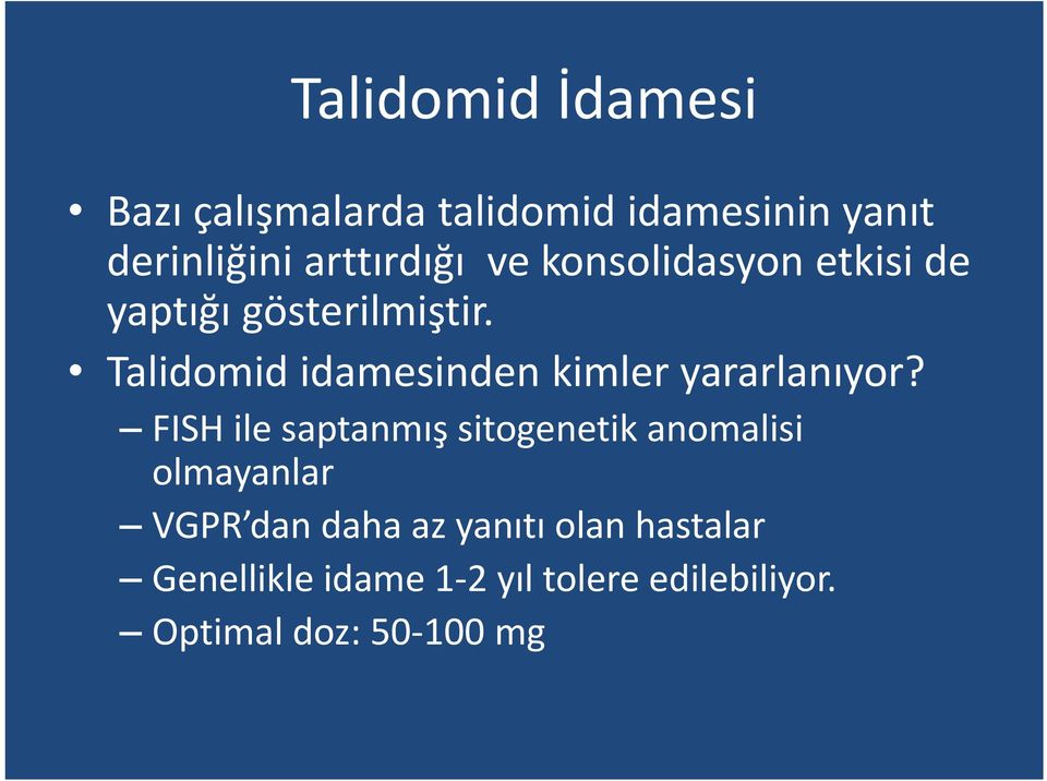 Talidomid idamesinden kimler yararlanıyor?