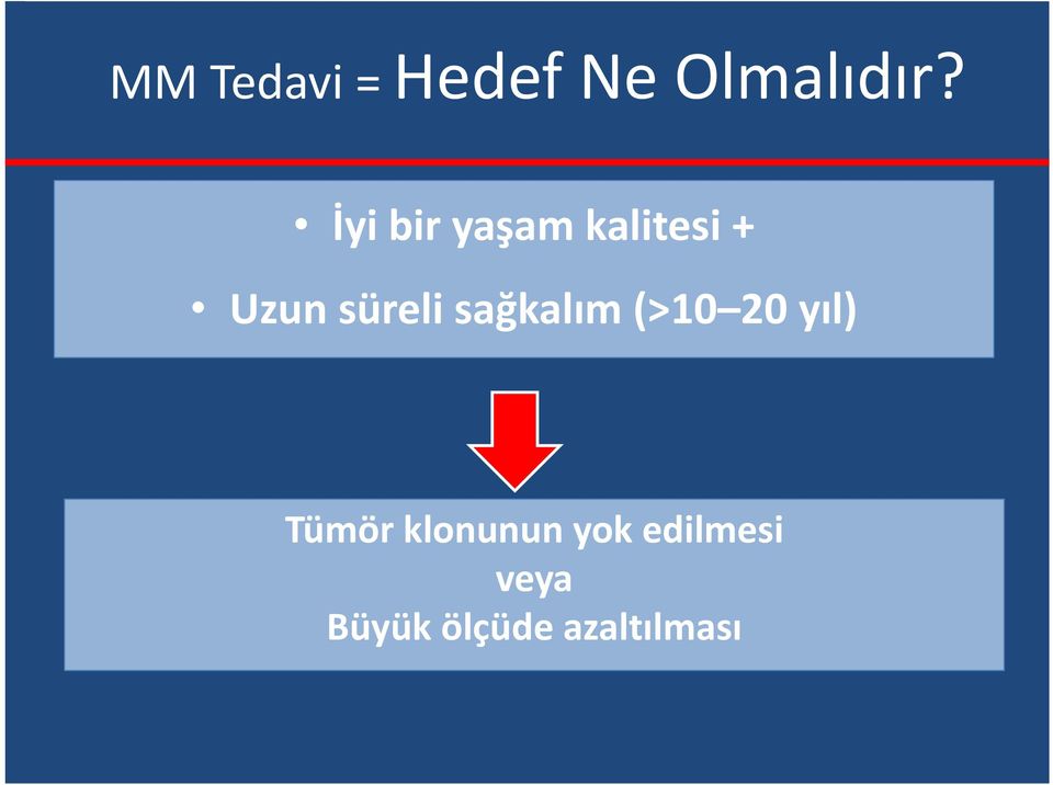 sağkalım (>10 20 yıl) Tümör klonunun