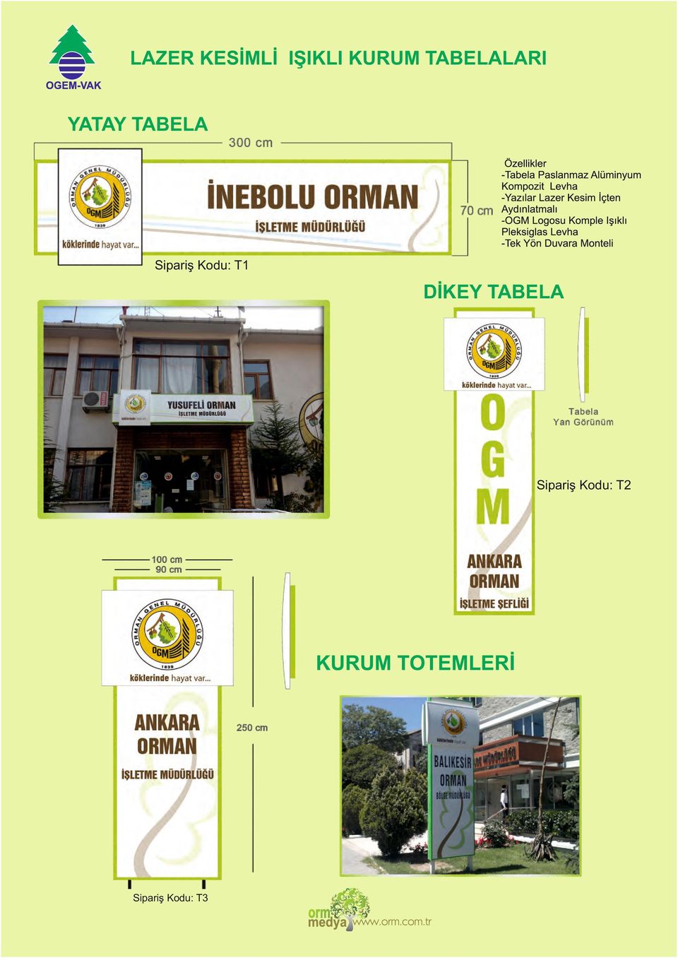 Kodu: T1 DİKEY TABELA Sipariş