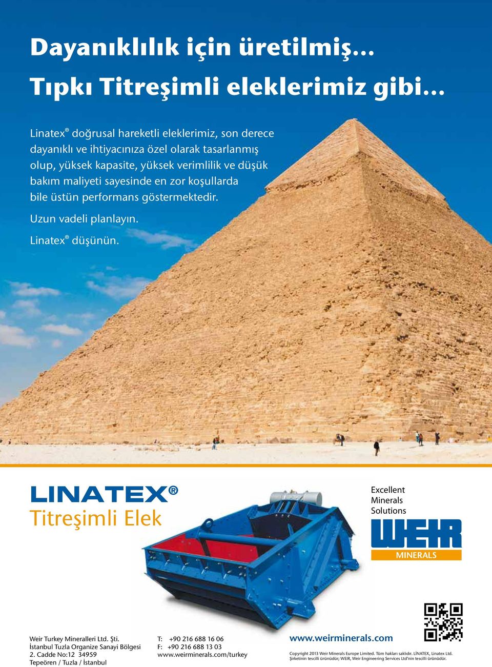 LINATEX Titreşimli Elek Excellent Minerals Solutions Weir Turkey Mineralleri Ltd. Şti. İstanbul Tuzla Organize Sanayi Bölgesi 2.