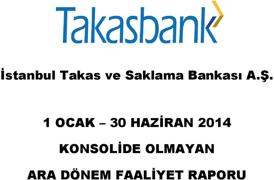 1 OCAK 30 HAZİRAN 2014