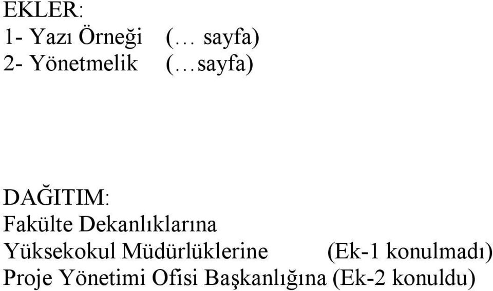 Yüksekokul Müdürlüklerine (Ek-1 konulmadı)