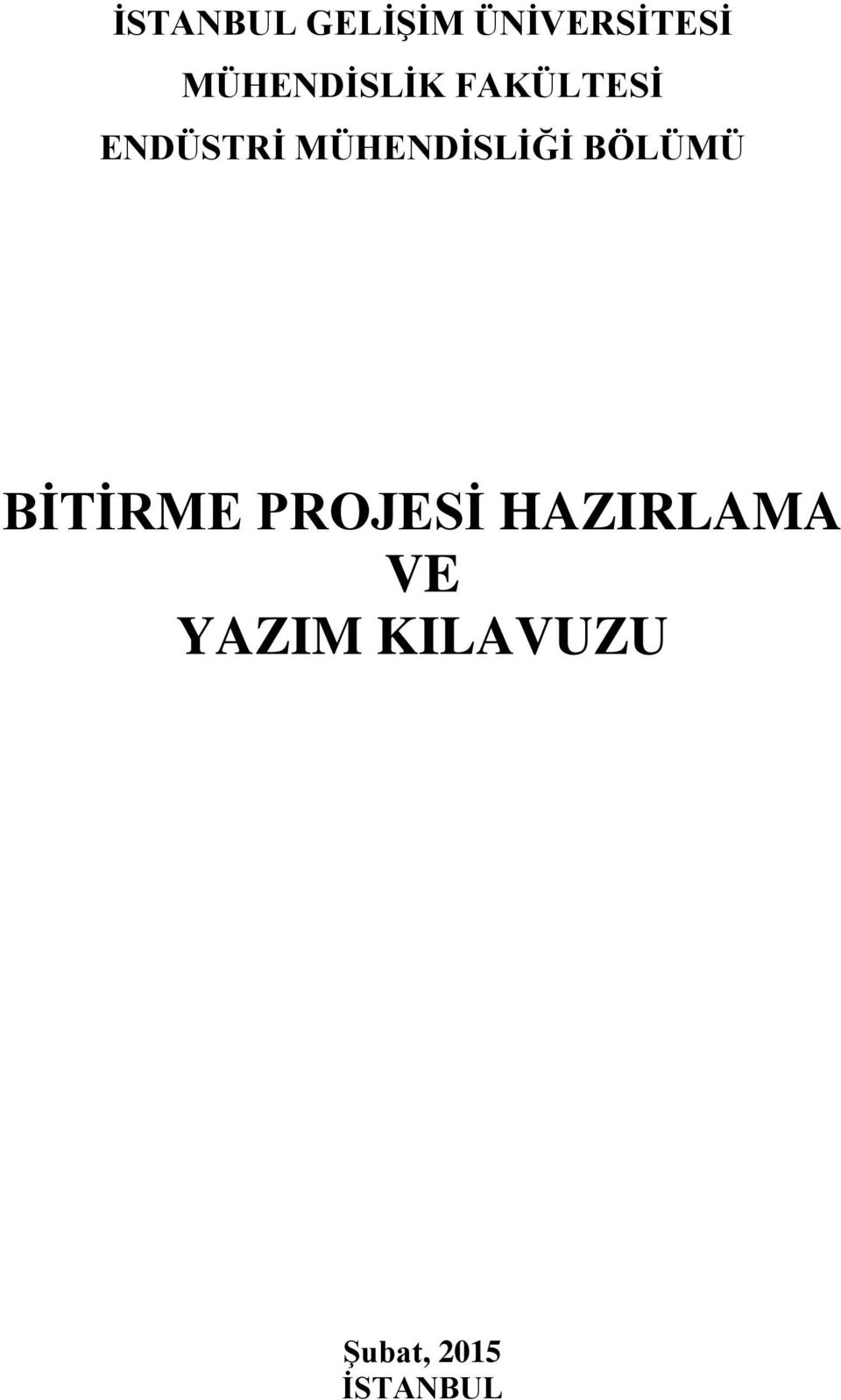 MÜHENDİSLİĞİ BÖLÜMÜ BİTİRME PROJESİ