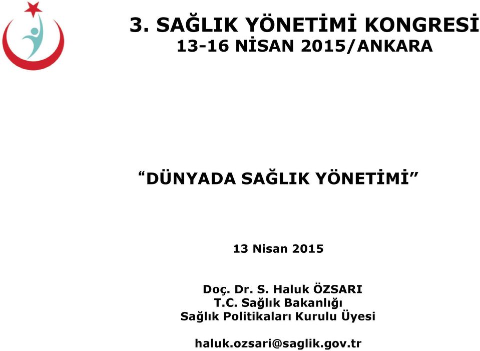 2015 Doç. Dr. S. Haluk ÖZSARI T.C.