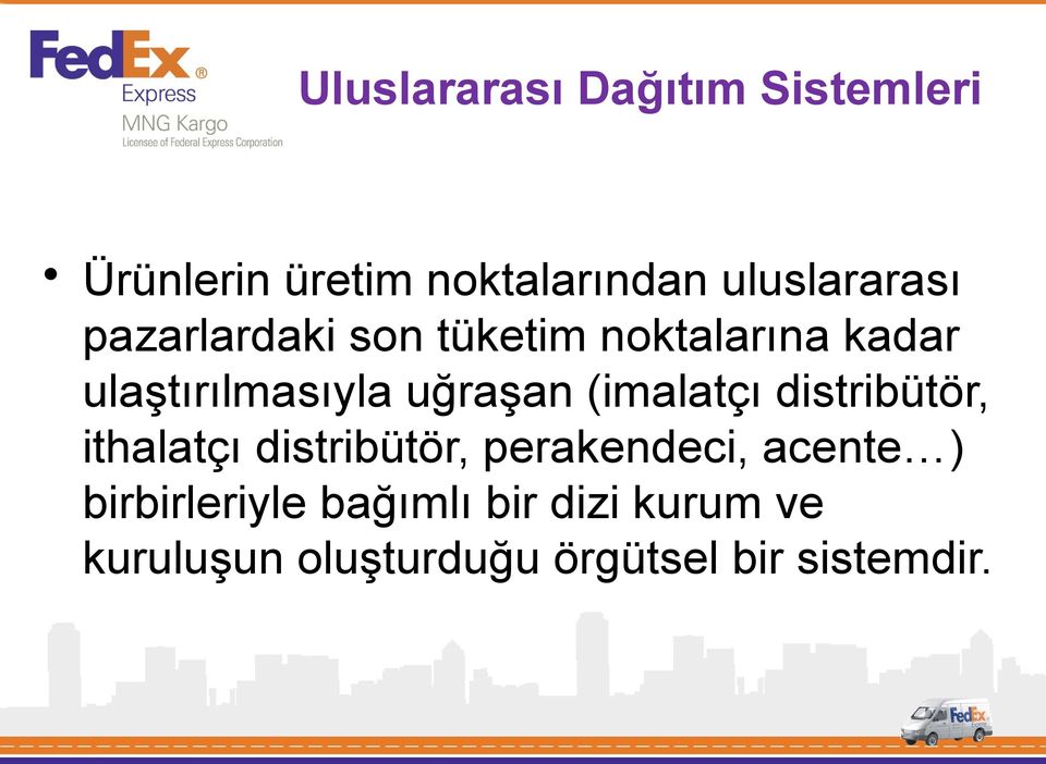 uğraşan (imalatçı distribütör, ithalatçı distribütör, perakendeci, acente