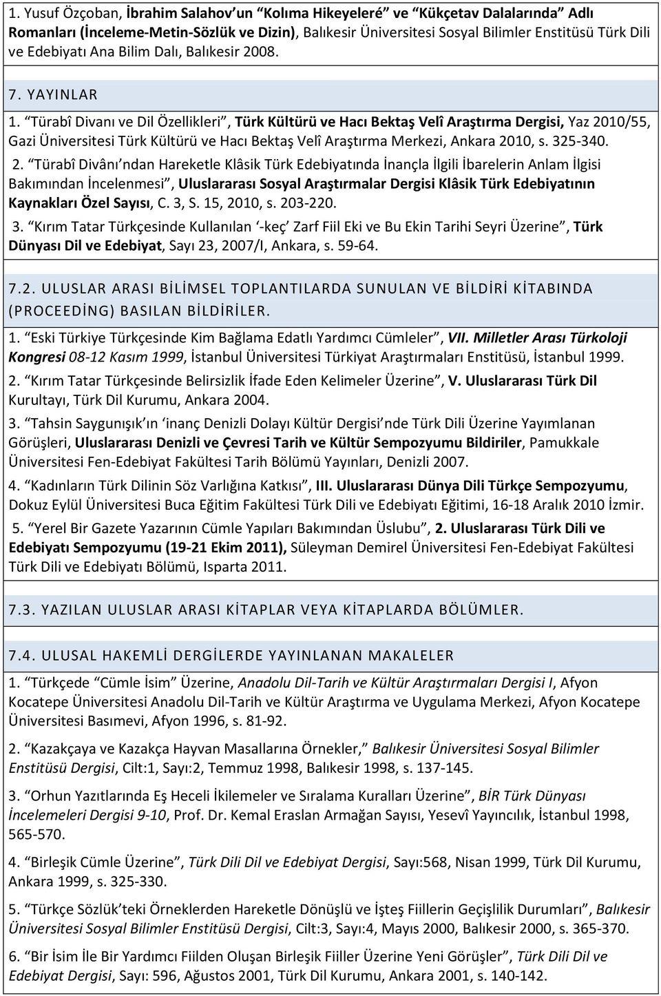 Türabî Divanı ve Dil Özellikleri, Türk Kültürü ve Hacı Bektaş Velî Araştırma Dergisi, Yaz 20