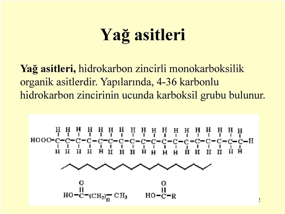 Yapılarında, 4-36 karbonlu hidrokarbon