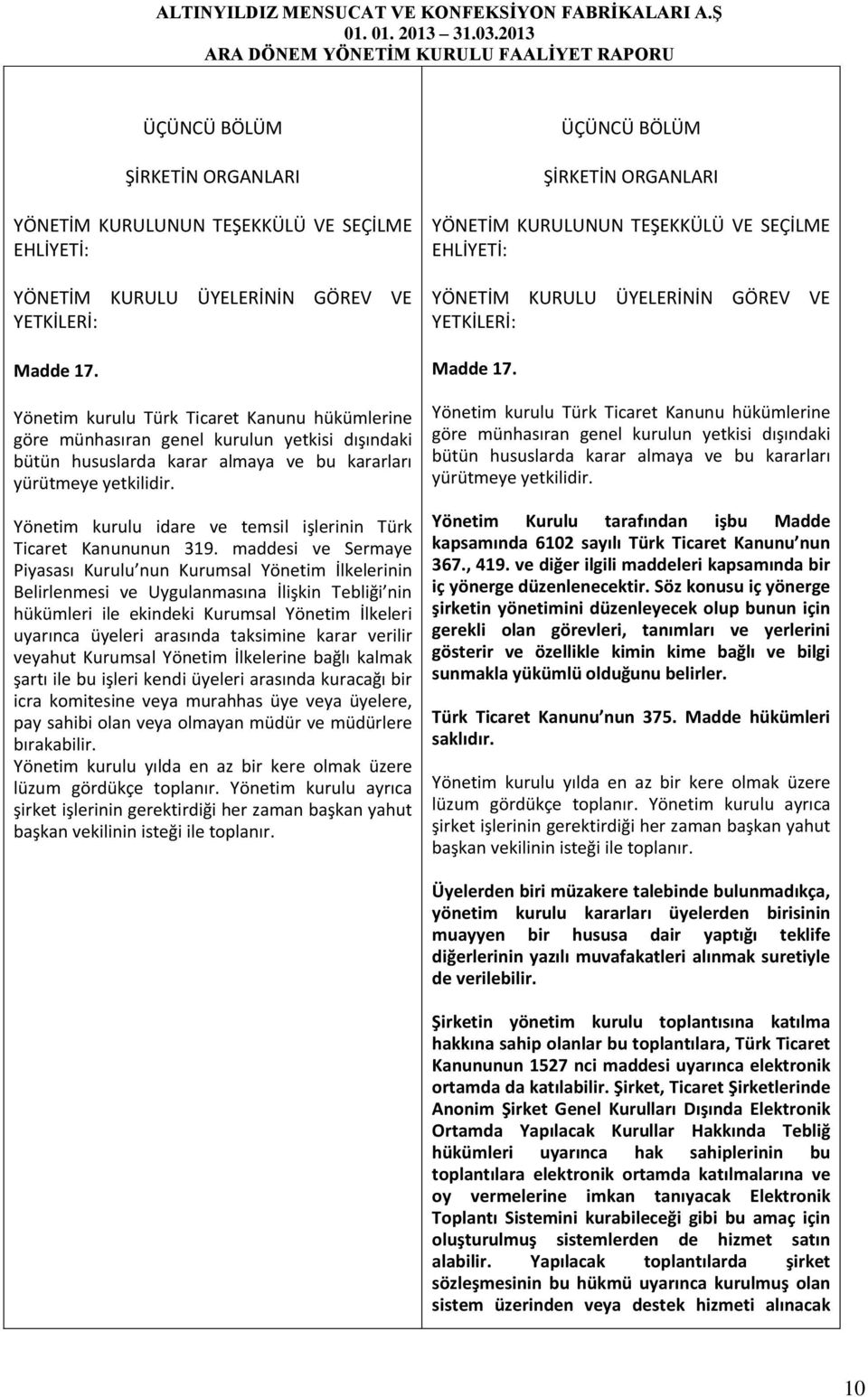 Yönetim kurulu idare ve temsil işlerinin Türk Ticaret Kanununun 319.