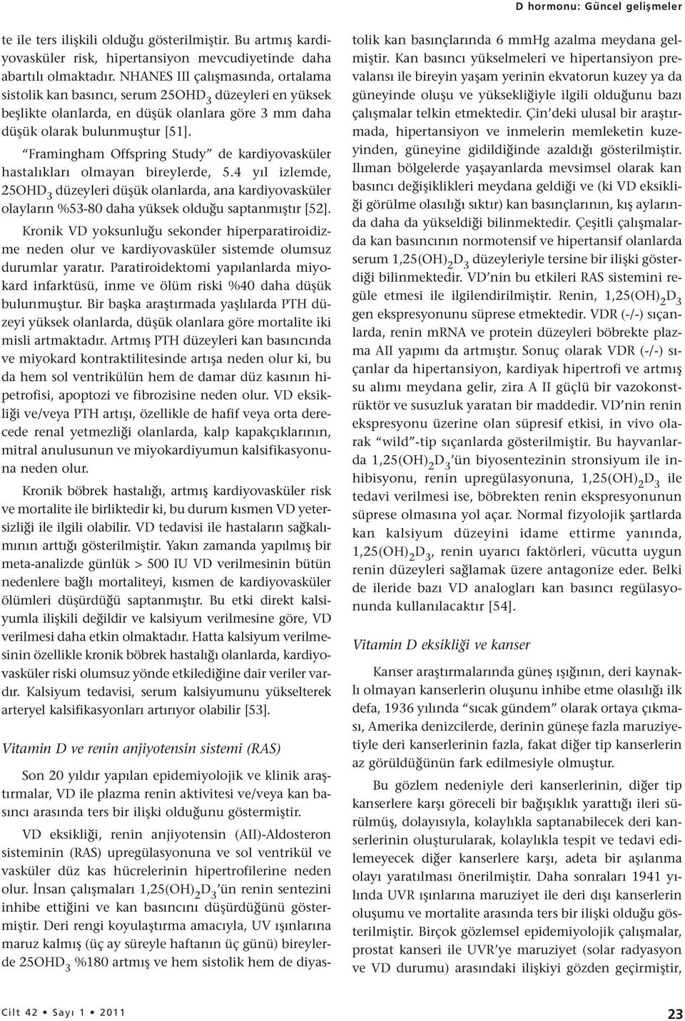 Framingham Offspring Study de kardiyovasküler hastalıkları olmayan bireylerde, 5.