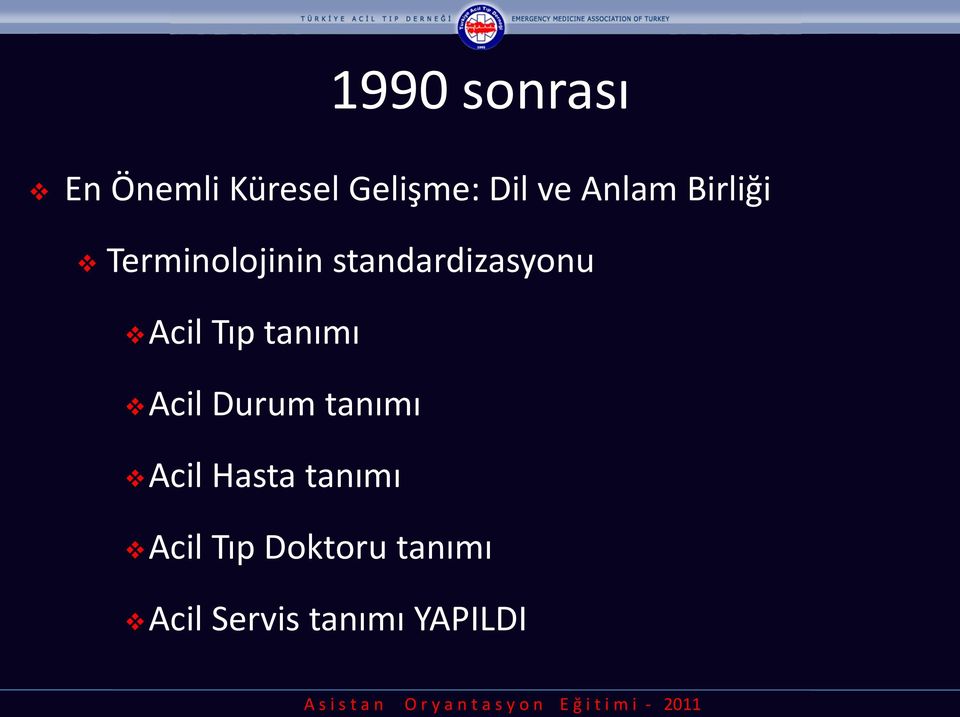 Acil Tıp tanımı Acil Durum tanımı Acil Hasta