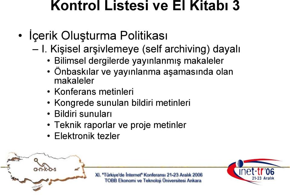 makaleler Önbaskılar ve yayınlanma aşamasında olan makaleler Konferans metinleri