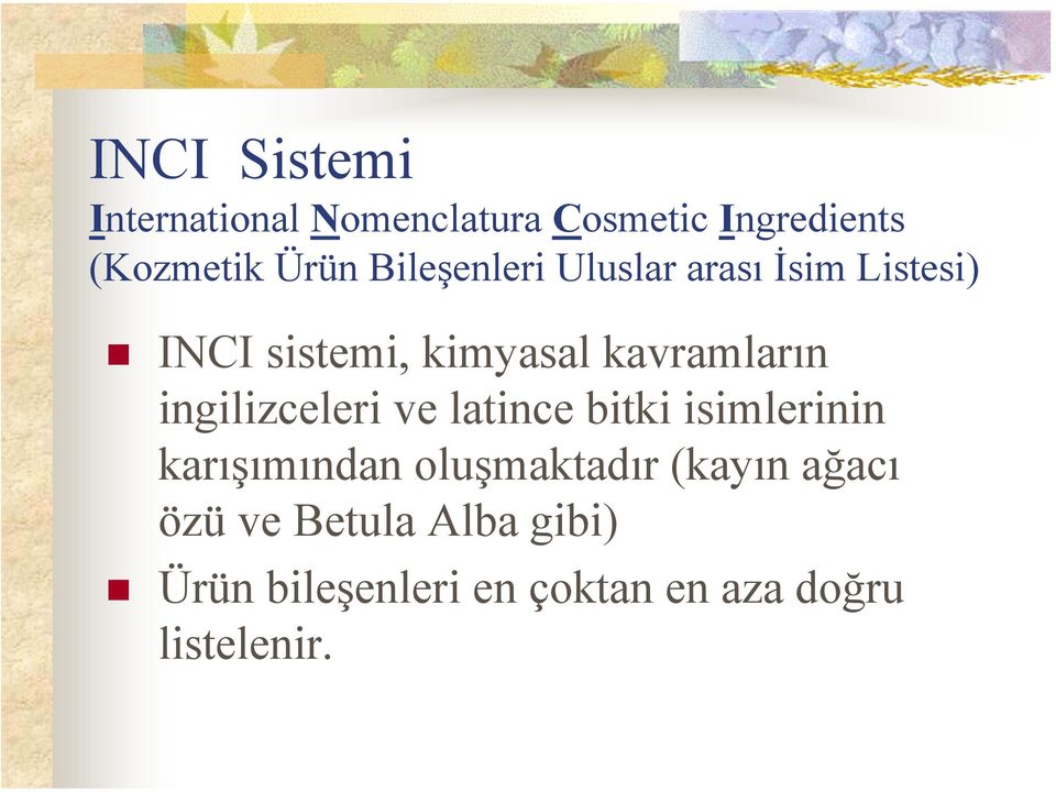 ingilizceleri ve latince bitki isimlerinin karışımından oluşmaktadır (kayın