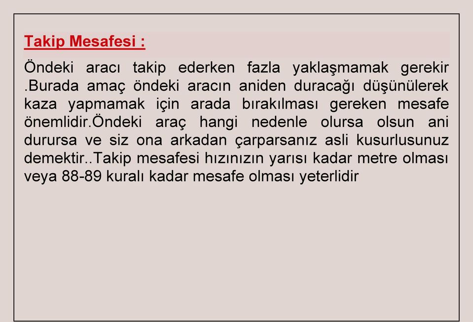 mesafe önemlidir.