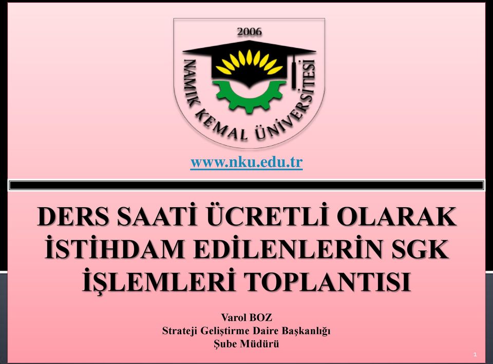 İSTİHDAM EDİLENLERİN SGK İŞLEMLERİ