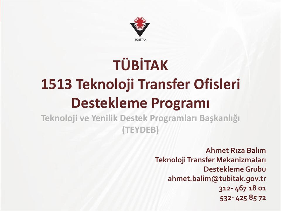 (TEYDEB) Ahmet Rıza Balım Teknoloji Transfer Mekanizmaları