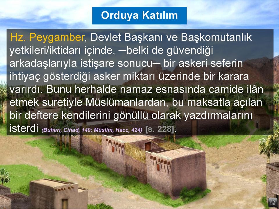 istişare sonucu bir askeri seferin ihtiyaç gösterdiği asker miktarı üzerinde bir karara varırdı.