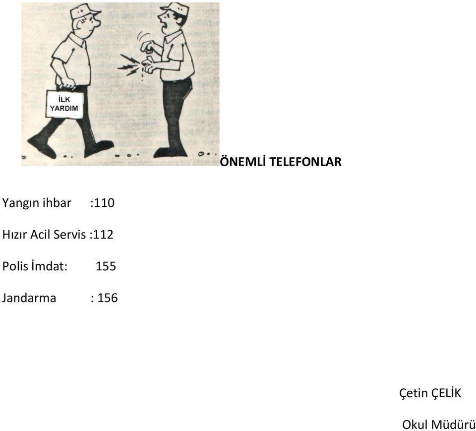 :112 Polis İmdat: 155