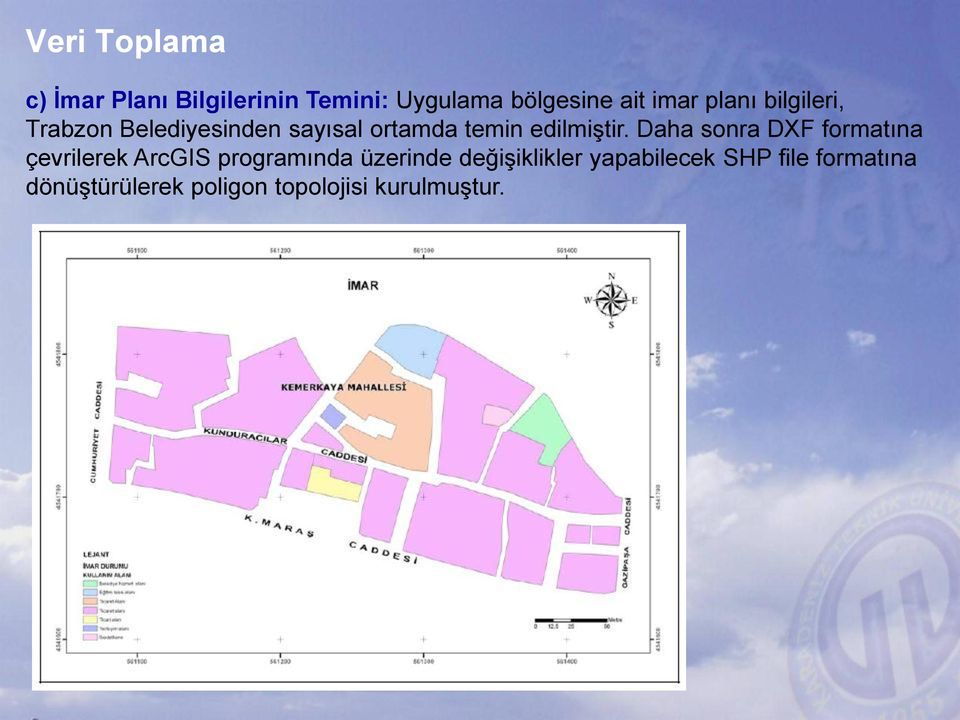 Daha sonra DXF formatına çevrilerek ArcGIS programında üzerinde