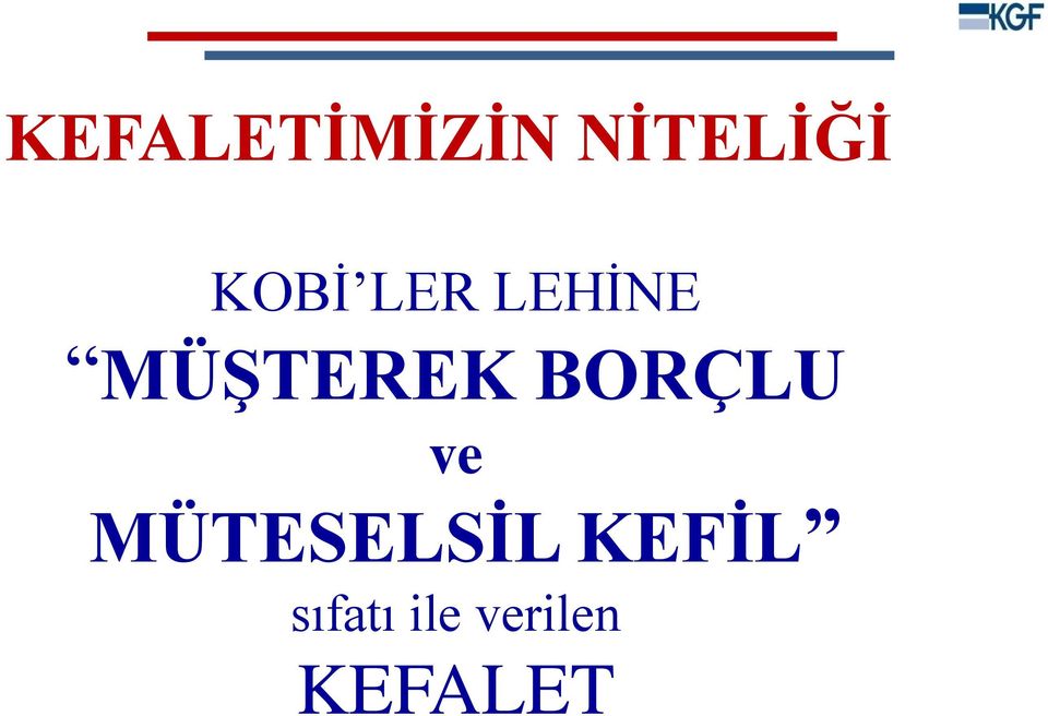 BORÇLU ve MÜTESELSİL