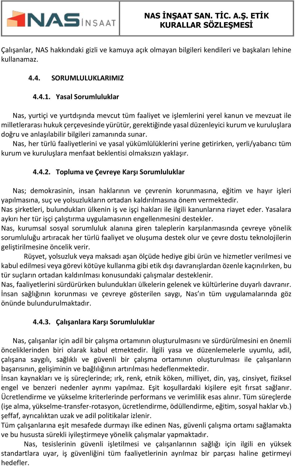 kuruluşlara doğru ve anlaşılabilir bilgileri zamanında sunar.