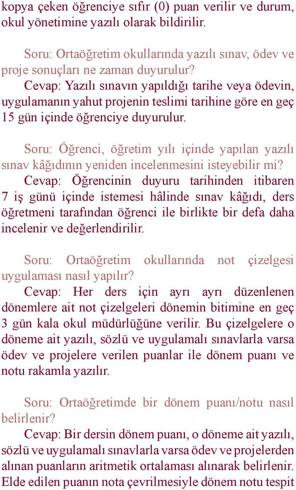 Soru: Öğrenci, öğretim yılı içinde yapılan yazılı sınav kâğıdının yeniden incelenmesini isteyebilir mi?