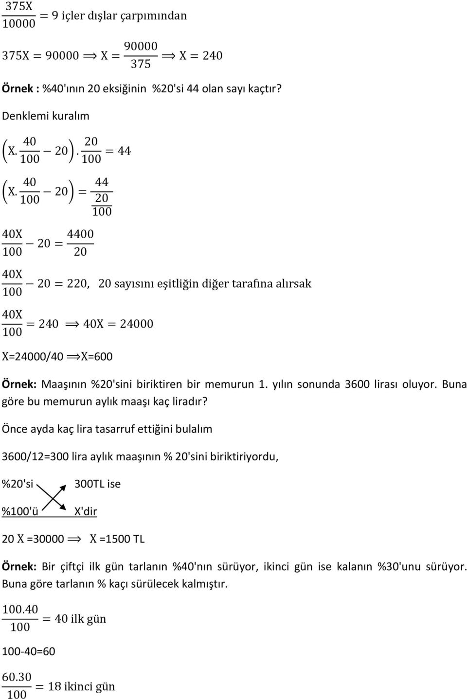 yılın sonunda 3600 lirası oluyor. Buna göre bu memurun aylık maaşı kaç liradır?