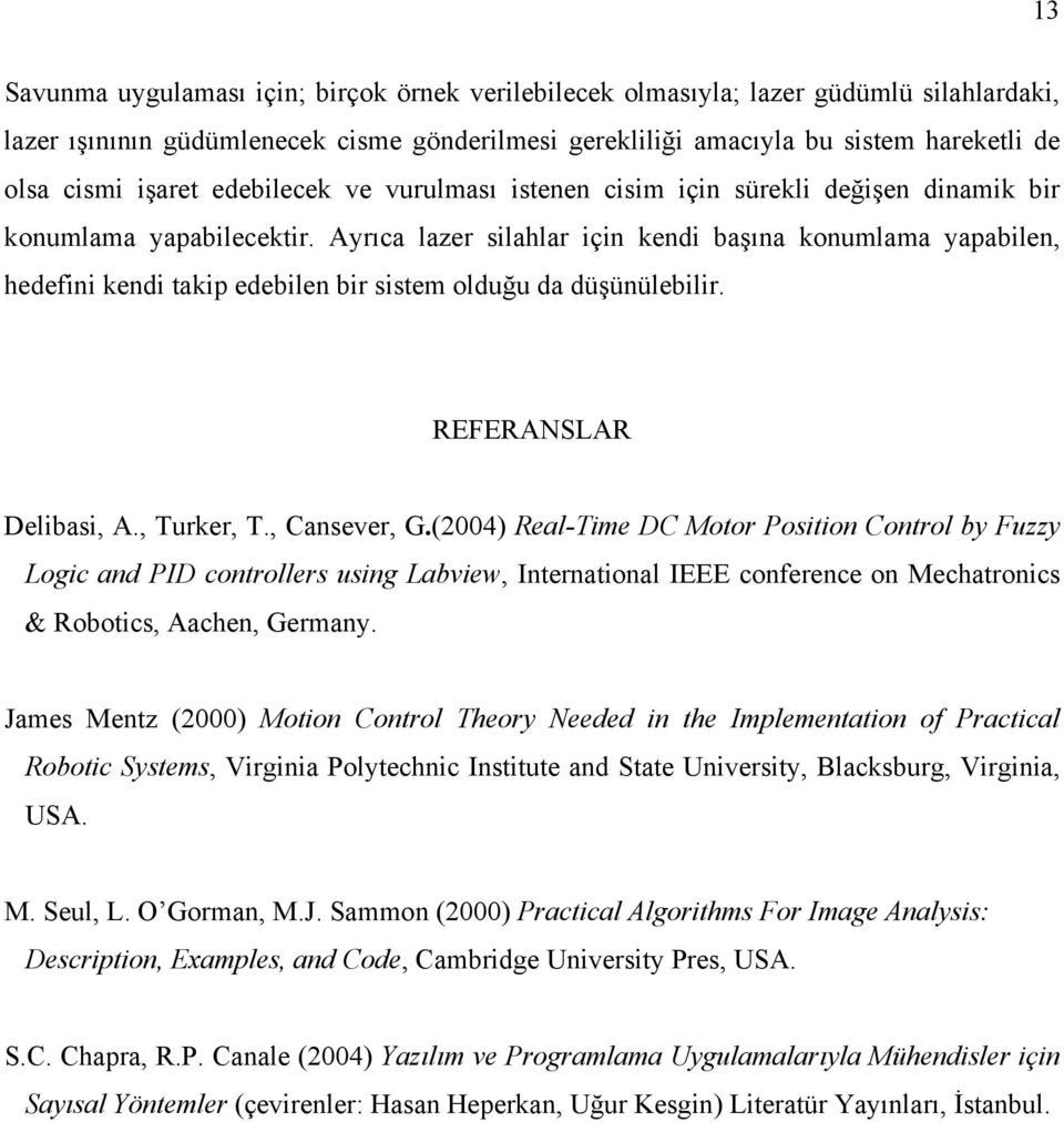REFERANSLAR Delbas, A., Turker, T., Cansever, G.