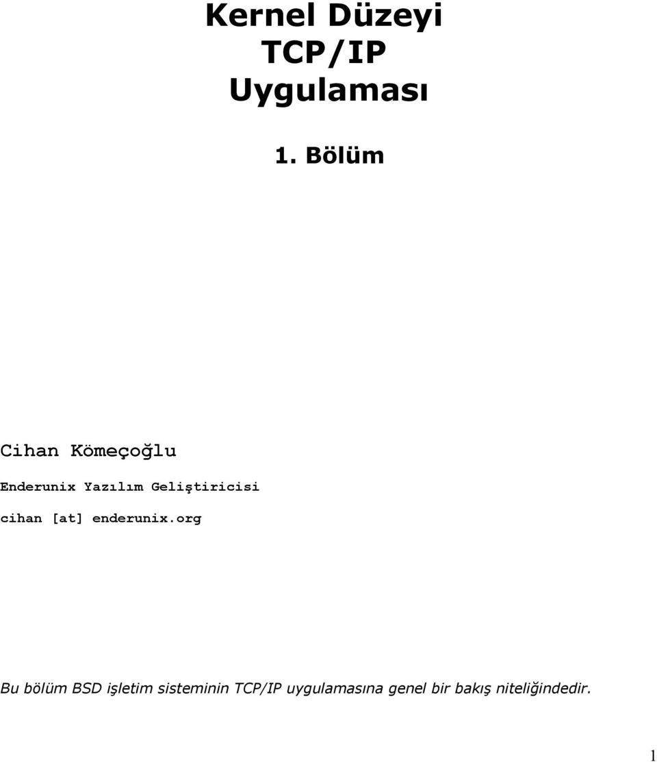 [at] enderunixorg Bu bölüm BSD işletim