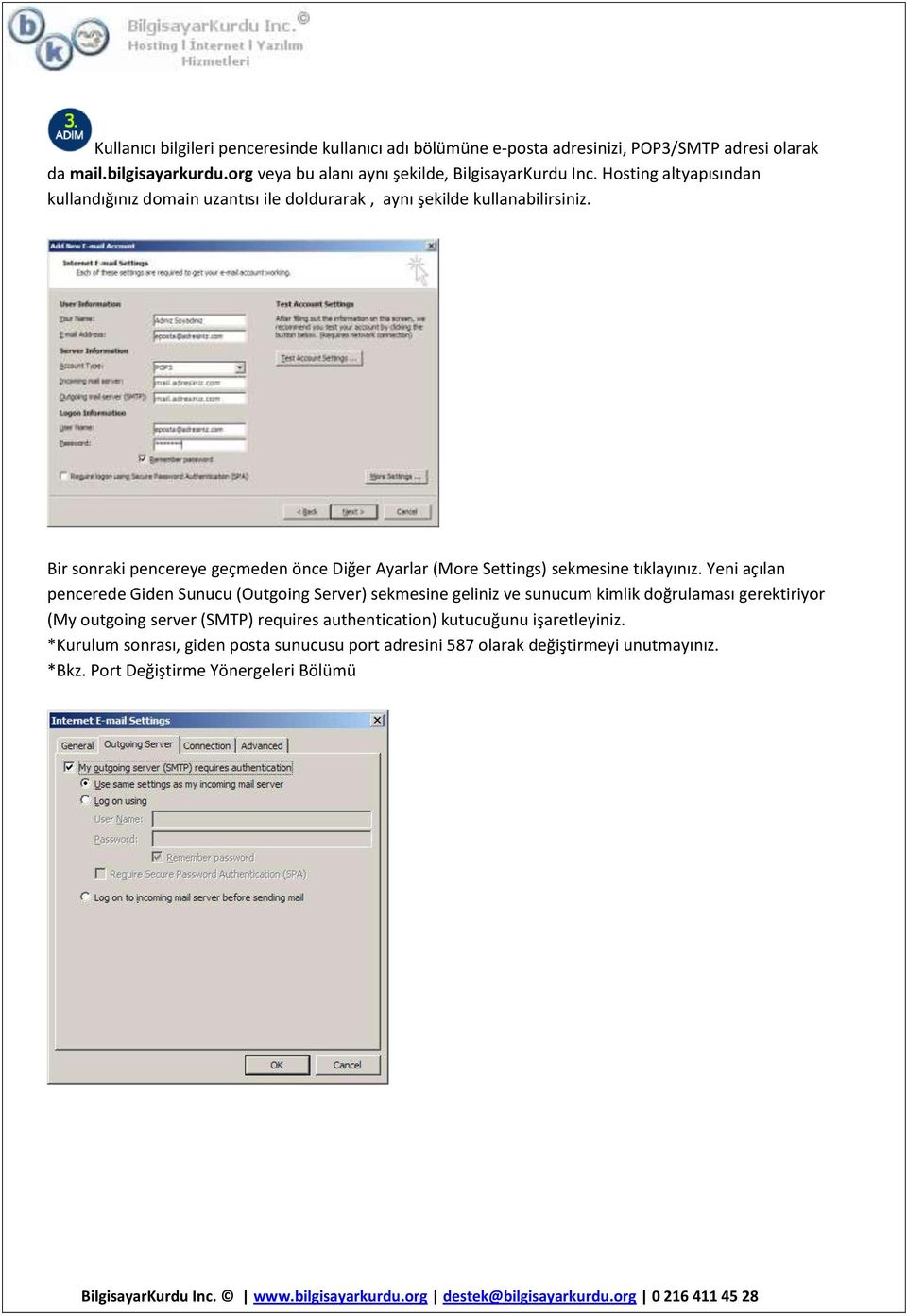 Bir sonraki pencereye geçmeden önce Diğer Ayarlar (More Settings) sekmesine tıklayınız.