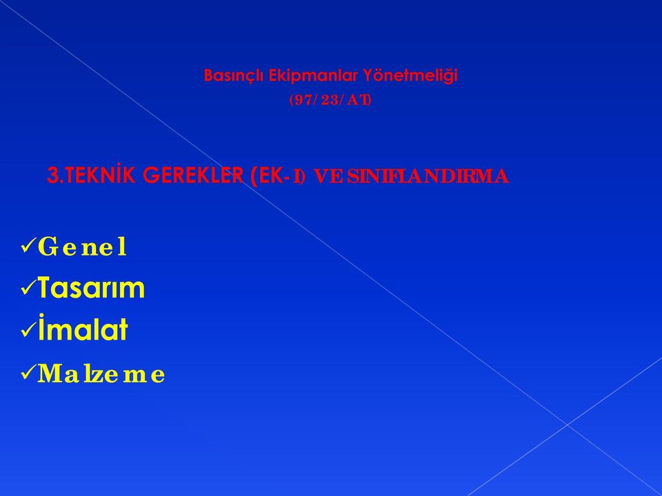 TEKNİK GEREKLER (EK-I) VE