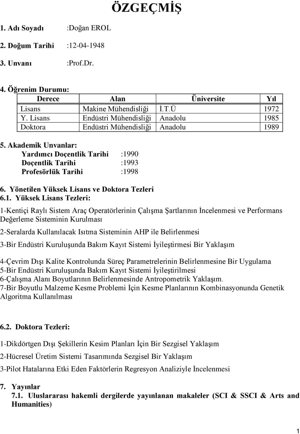 Yönetilen Yüksek Lisans ve Doktora Tezleri 6.1.