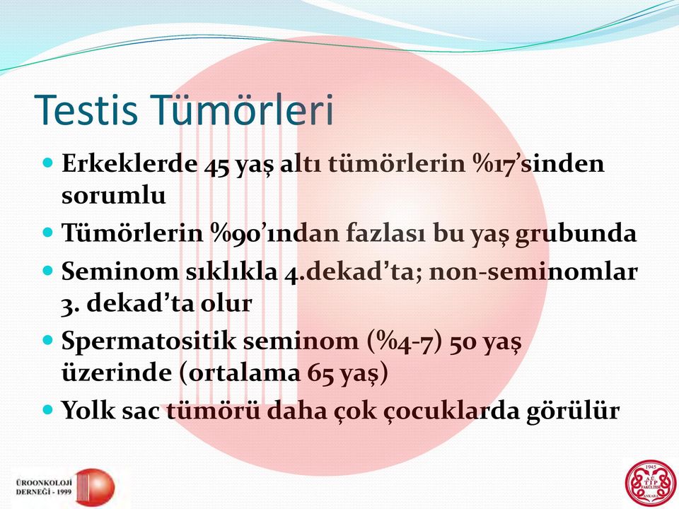 dekad ta; non-seminomlar 3.